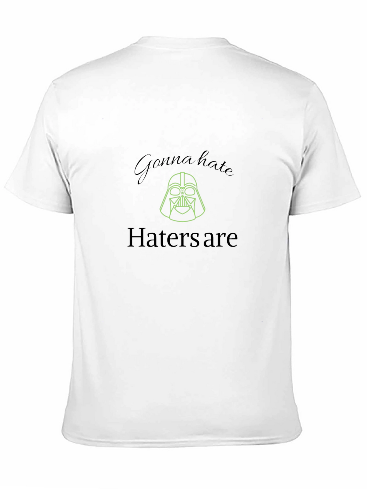 Darth Vader Haters Gonna Hate Black T-Shirt