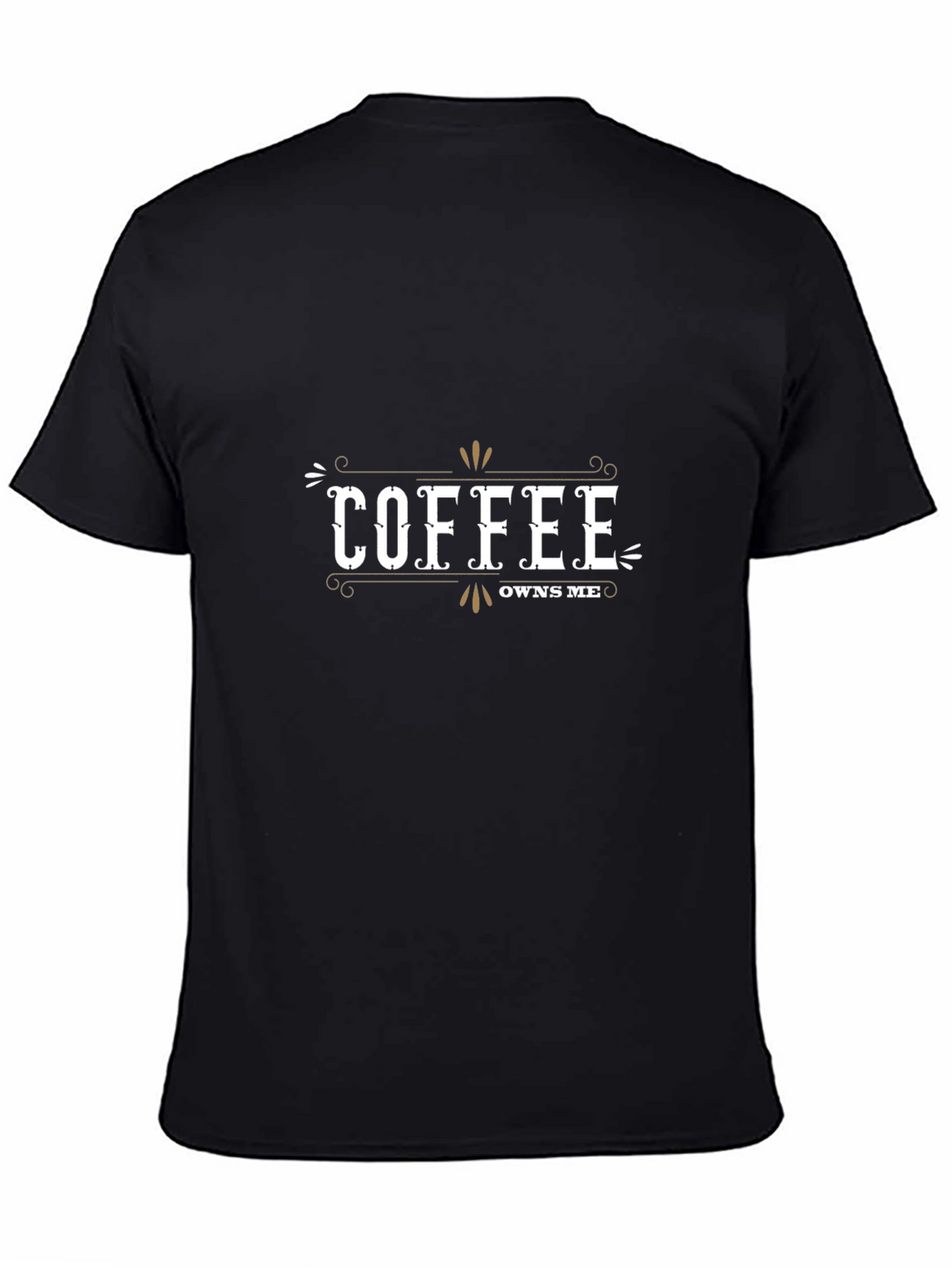 Coffee Owns Me T-Shirt - Black Casual Tee