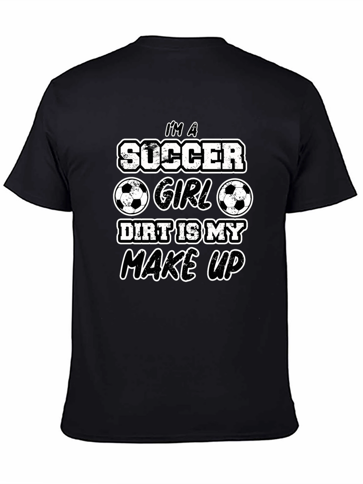 Soccer Girl Dirt Makeup T-Shirt