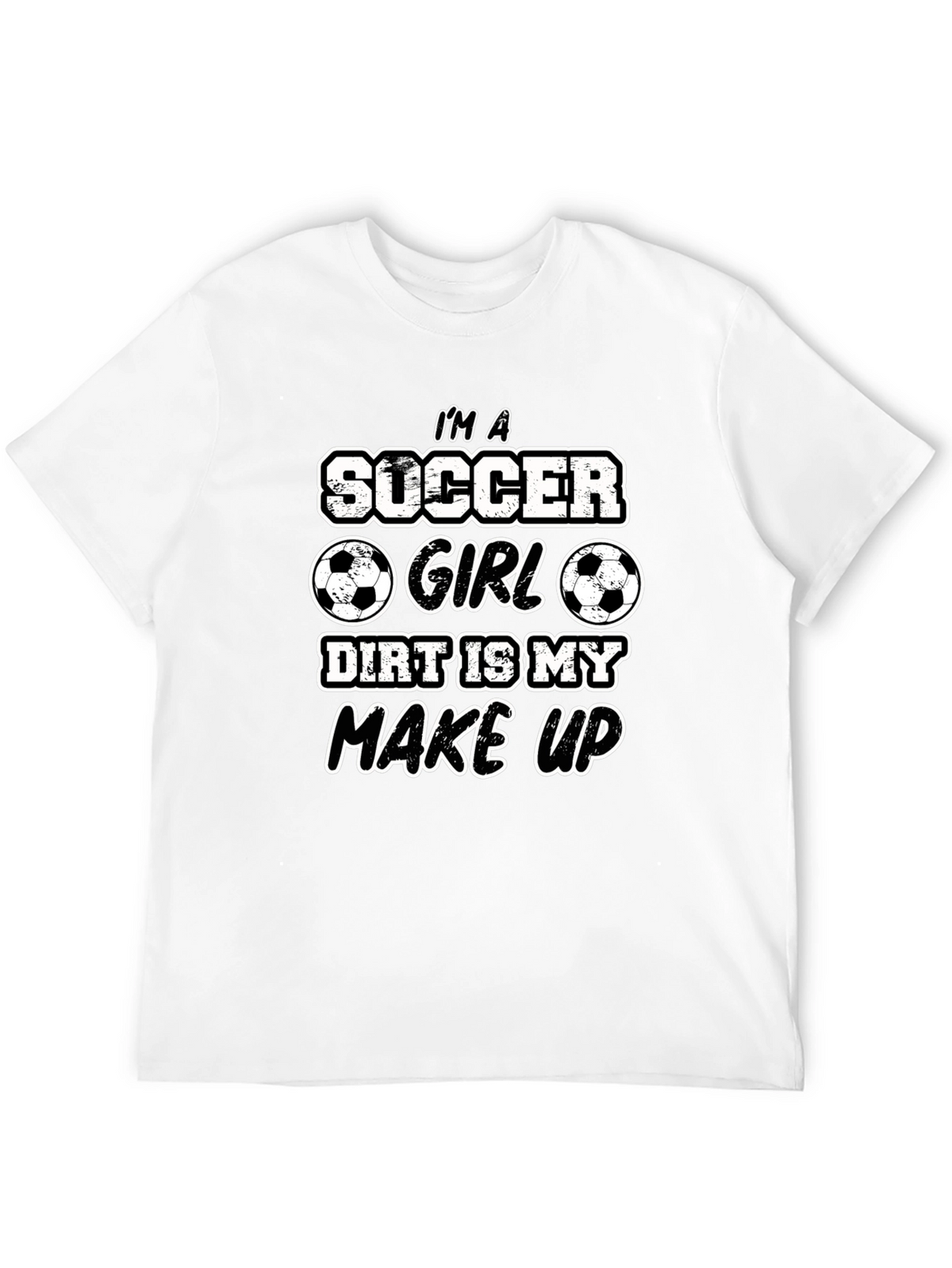 Soccer Girl Dirt Makeup T-Shirt