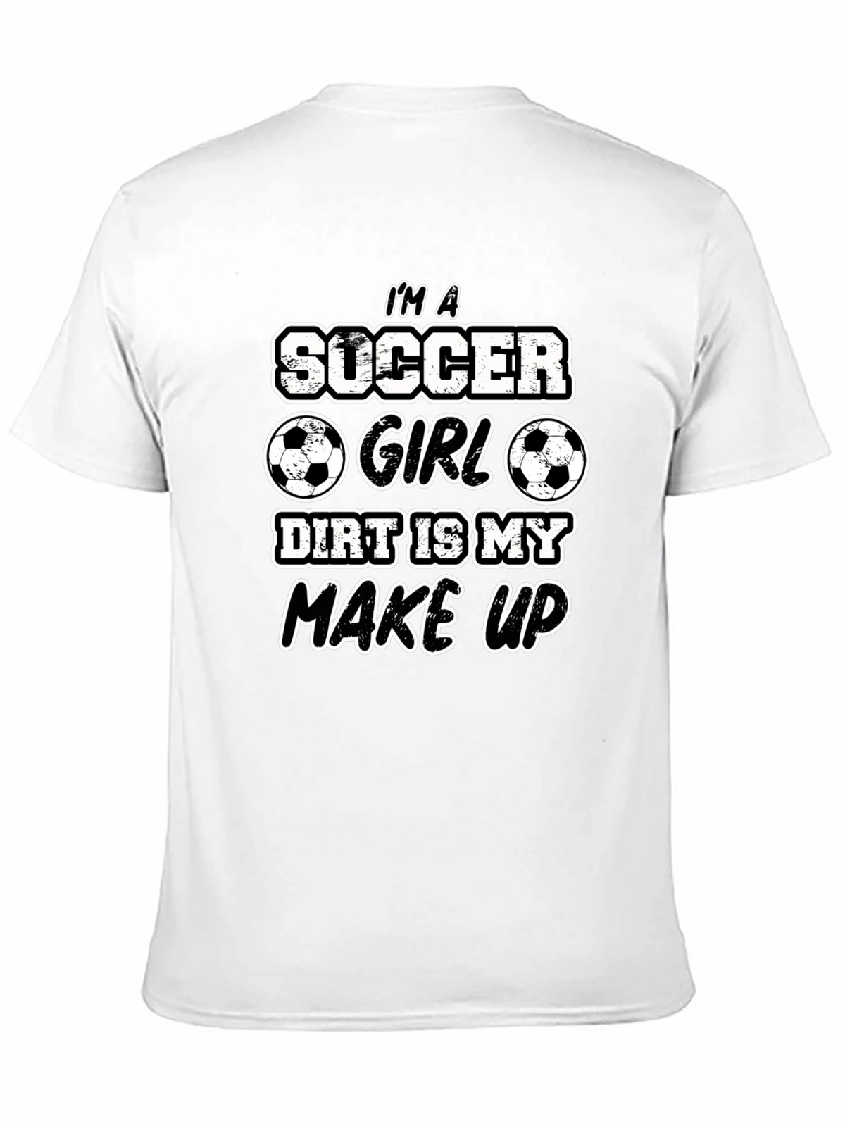 Soccer Girl Dirt Makeup T-Shirt