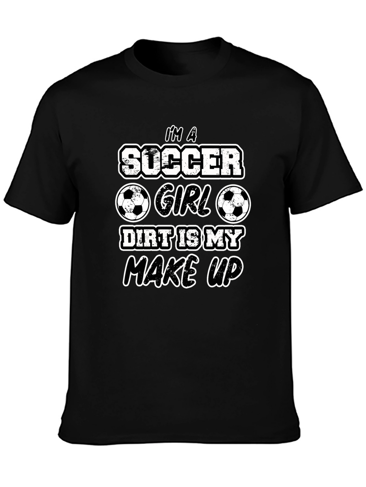 Soccer Girl Dirt Makeup T-Shirt