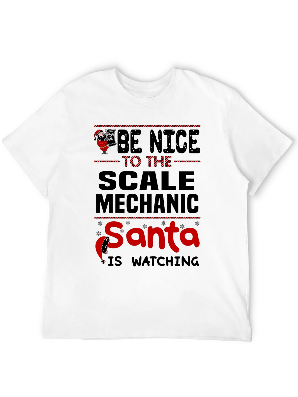 Be Nice to the Scale Mechanic Santa Watching T-Shirt