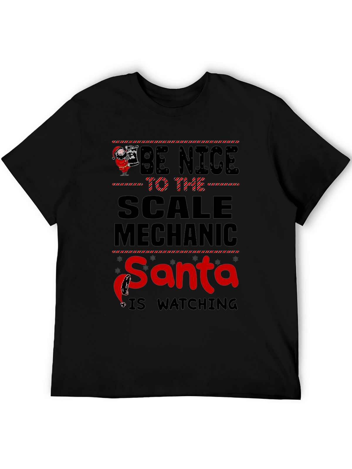 Be Nice to the Scale Mechanic Santa Watching T-Shirt