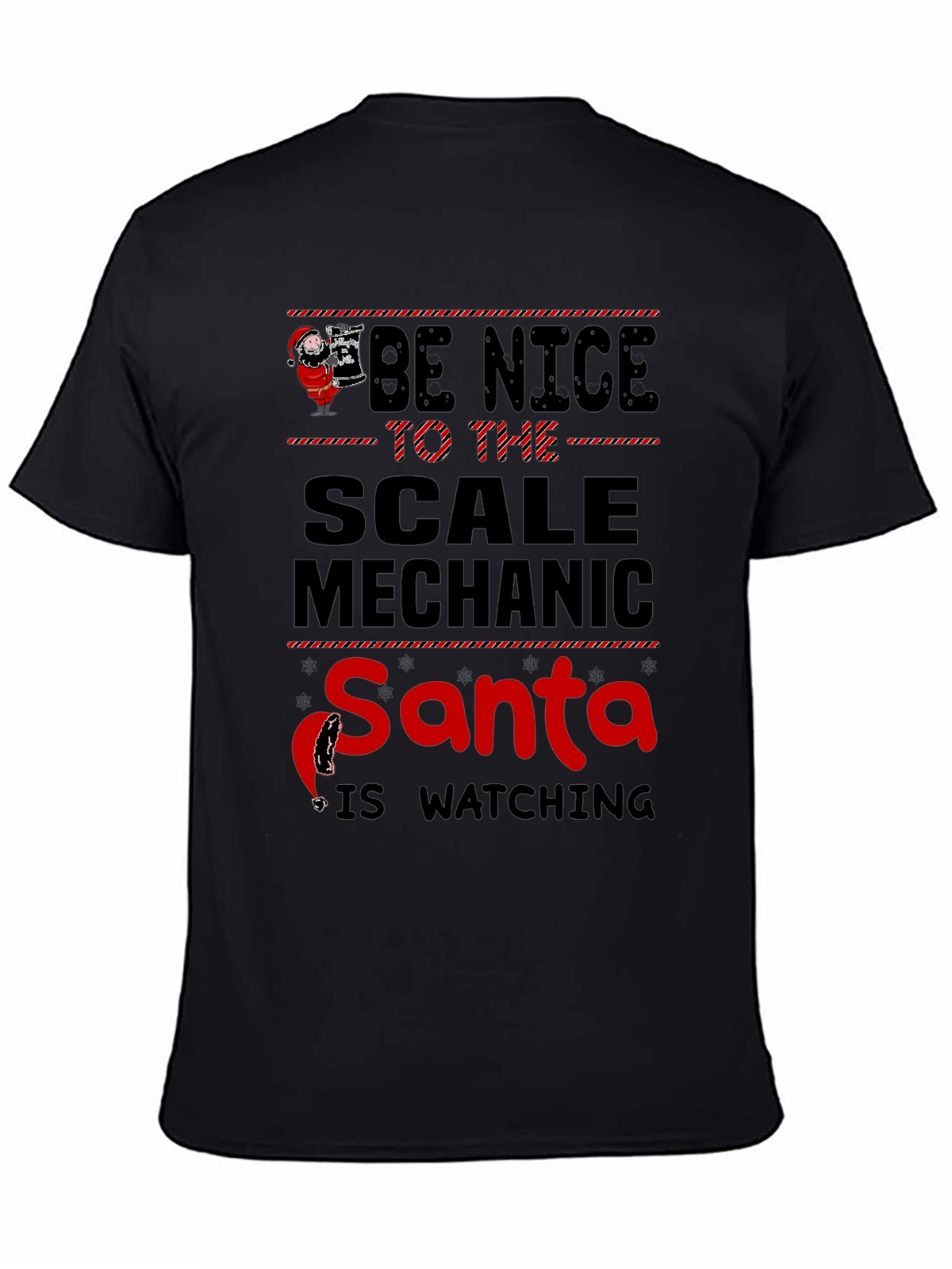 Be Nice to the Scale Mechanic Santa Watching T-Shirt