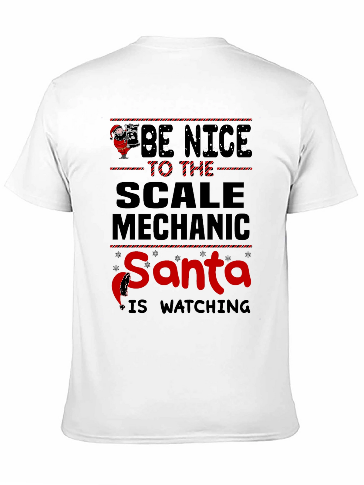 Be Nice to the Scale Mechanic Santa Watching T-Shirt