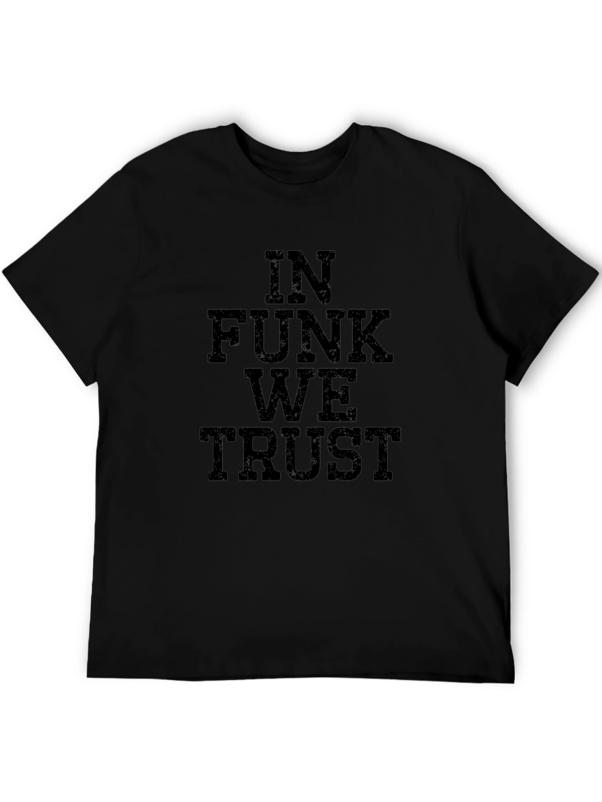 In Funk We Trust Black T-Shirt