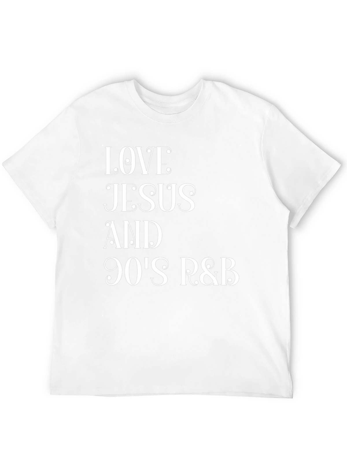 Love Jesus & 90s R&B Black T-Shirt