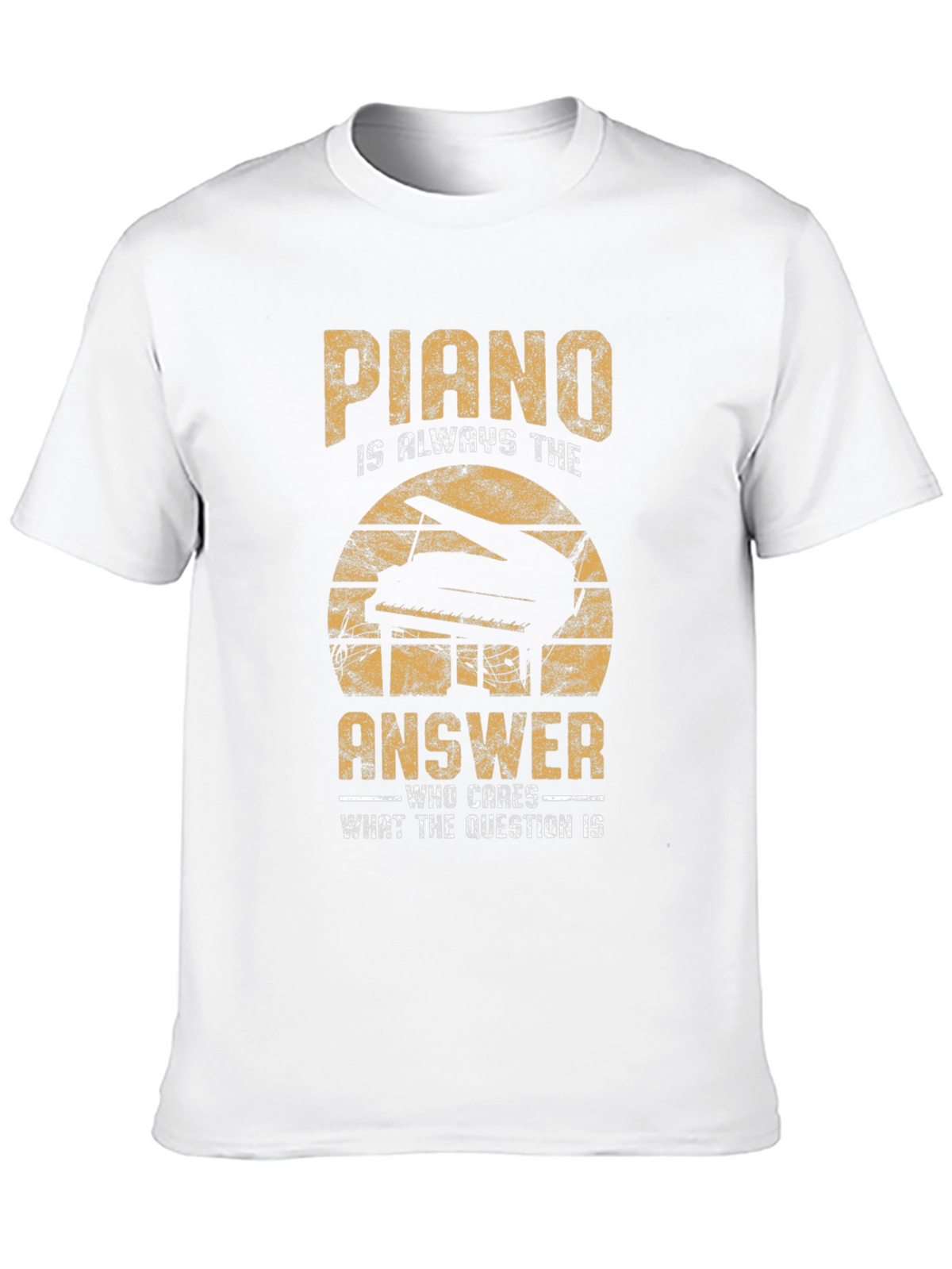 Piano is Always The Answer T-Shirt