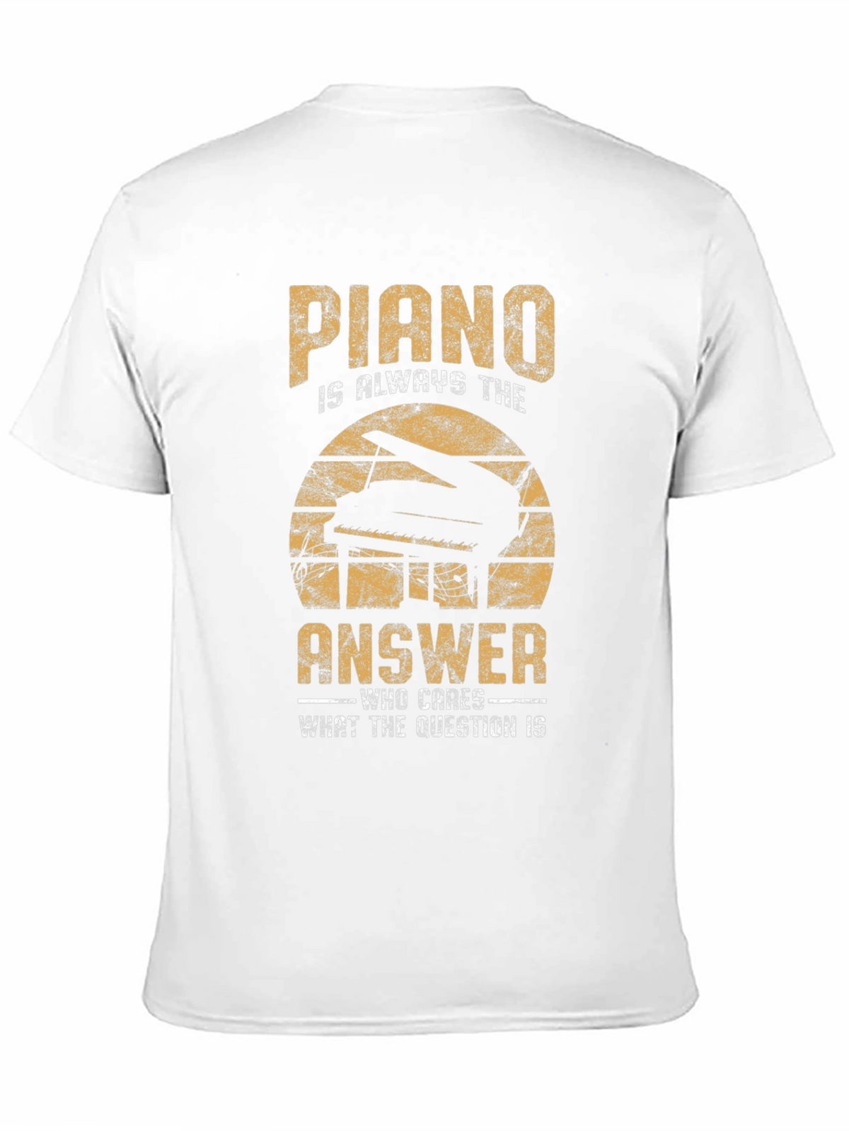 Piano is Always The Answer T-Shirt