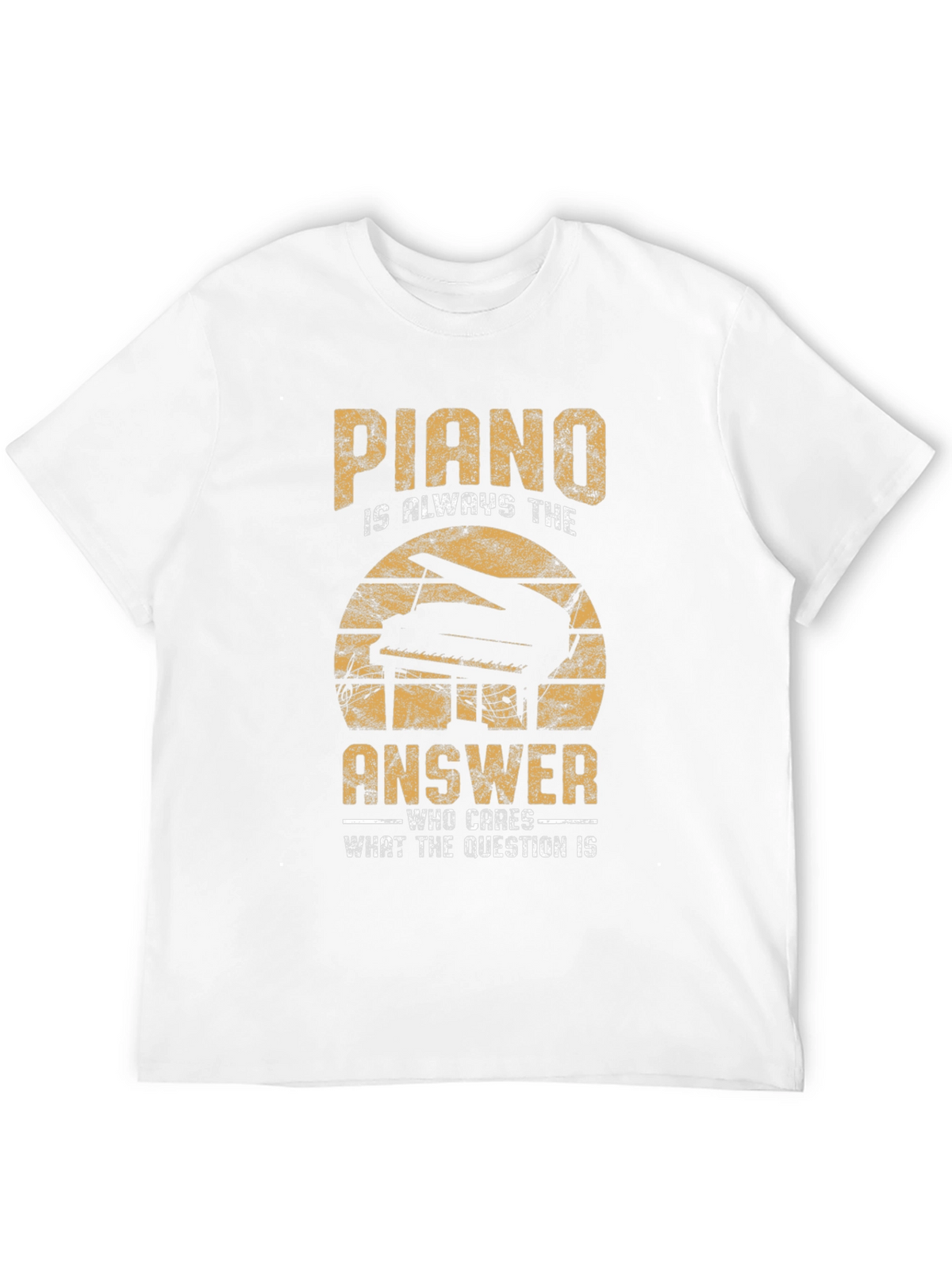 Piano is Always The Answer T-Shirt