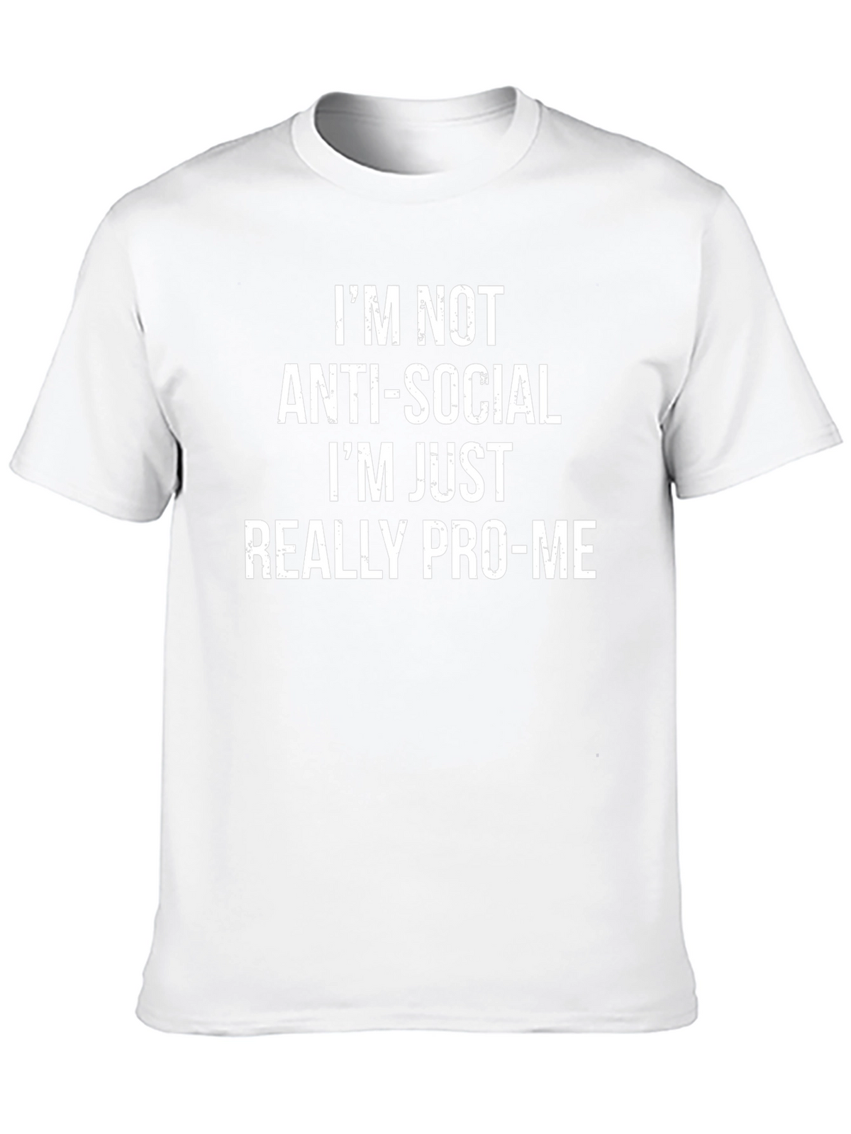 Pro-Me Slogan Tee - Anti-Social Humor T-Shirt