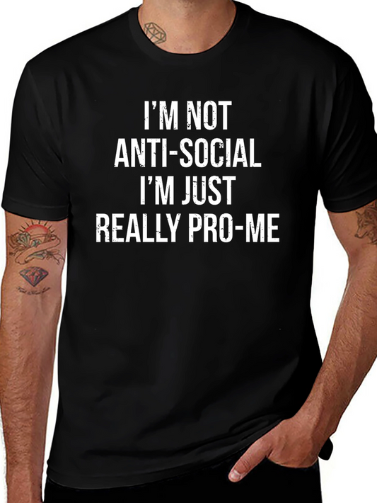 Pro-Me Slogan Tee - Anti-Social Humor T-Shirt