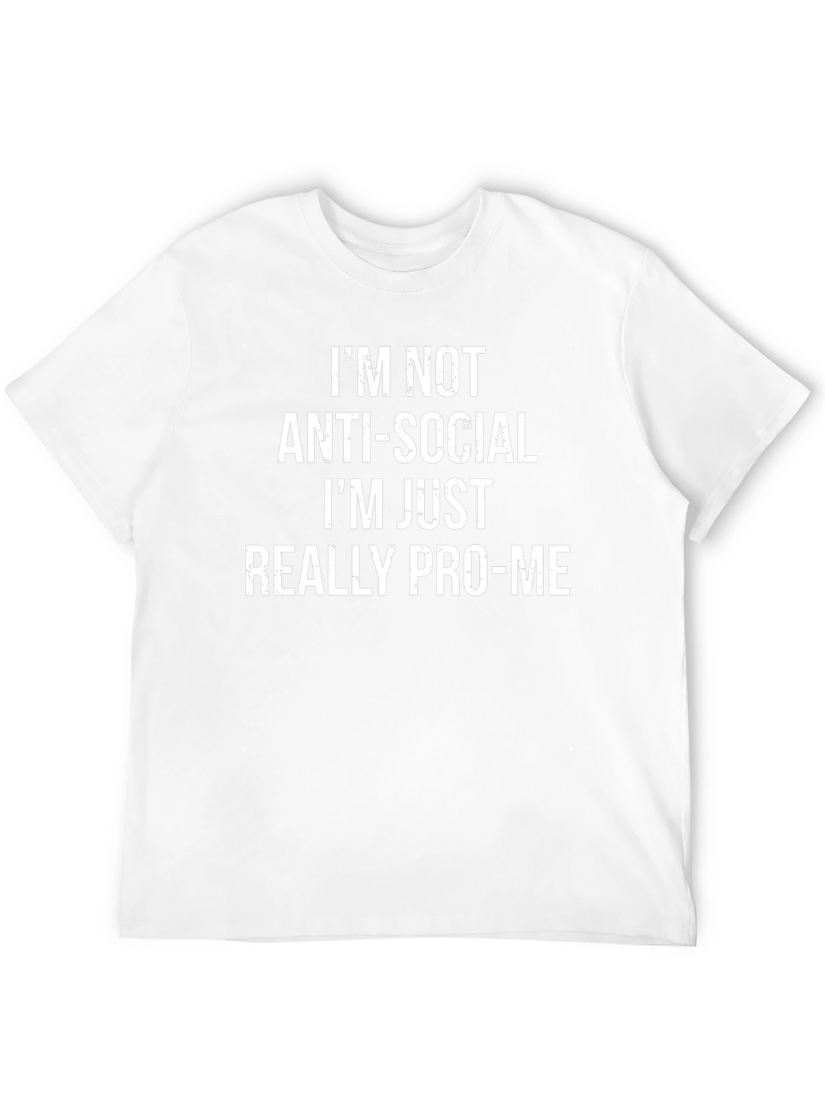Pro-Me Slogan Tee - Anti-Social Humor T-Shirt