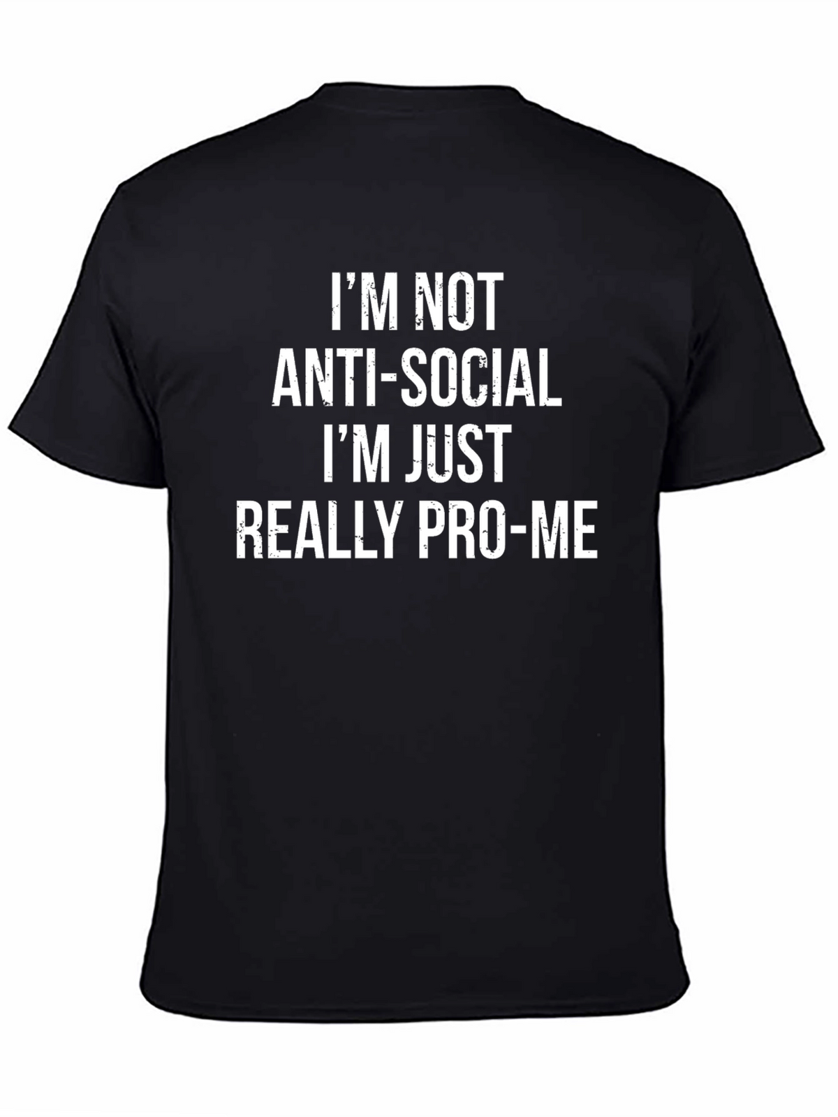 Pro-Me Slogan Tee - Anti-Social Humor T-Shirt