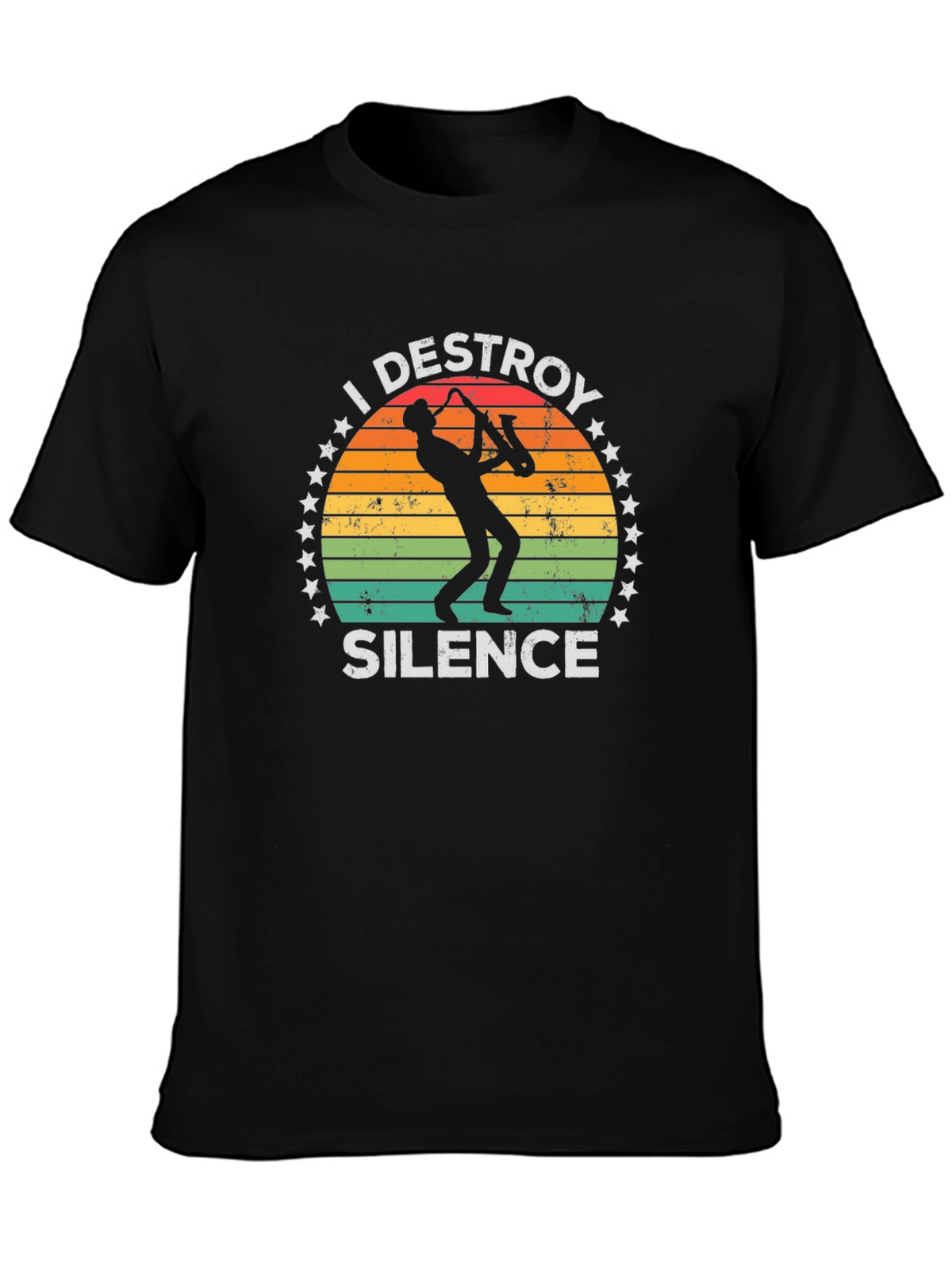 I Destroy Silence T-Shirt Saxophone Player Music Tee