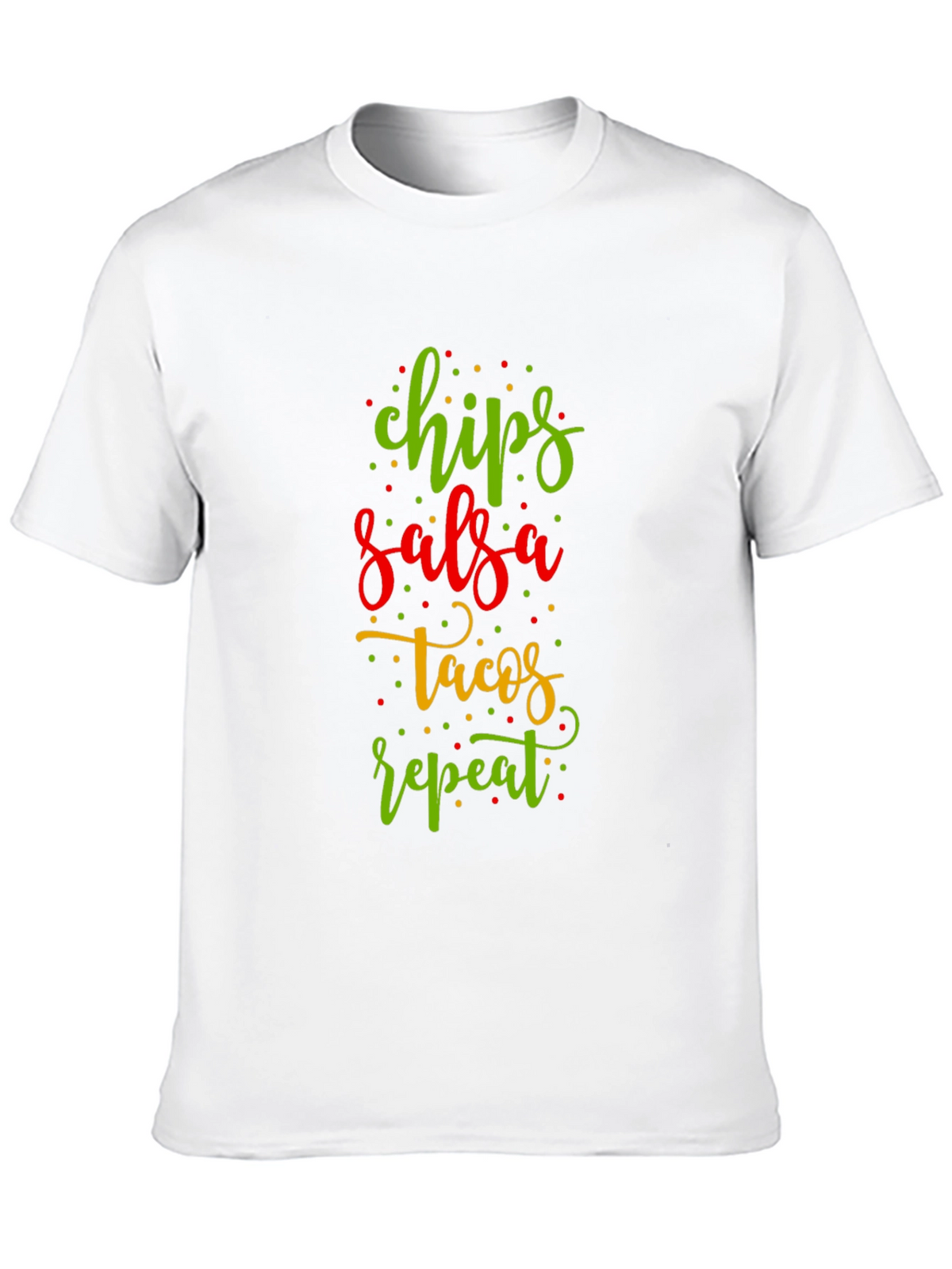 Chips Salsa Tacos Repeat Funny Graphic Tee