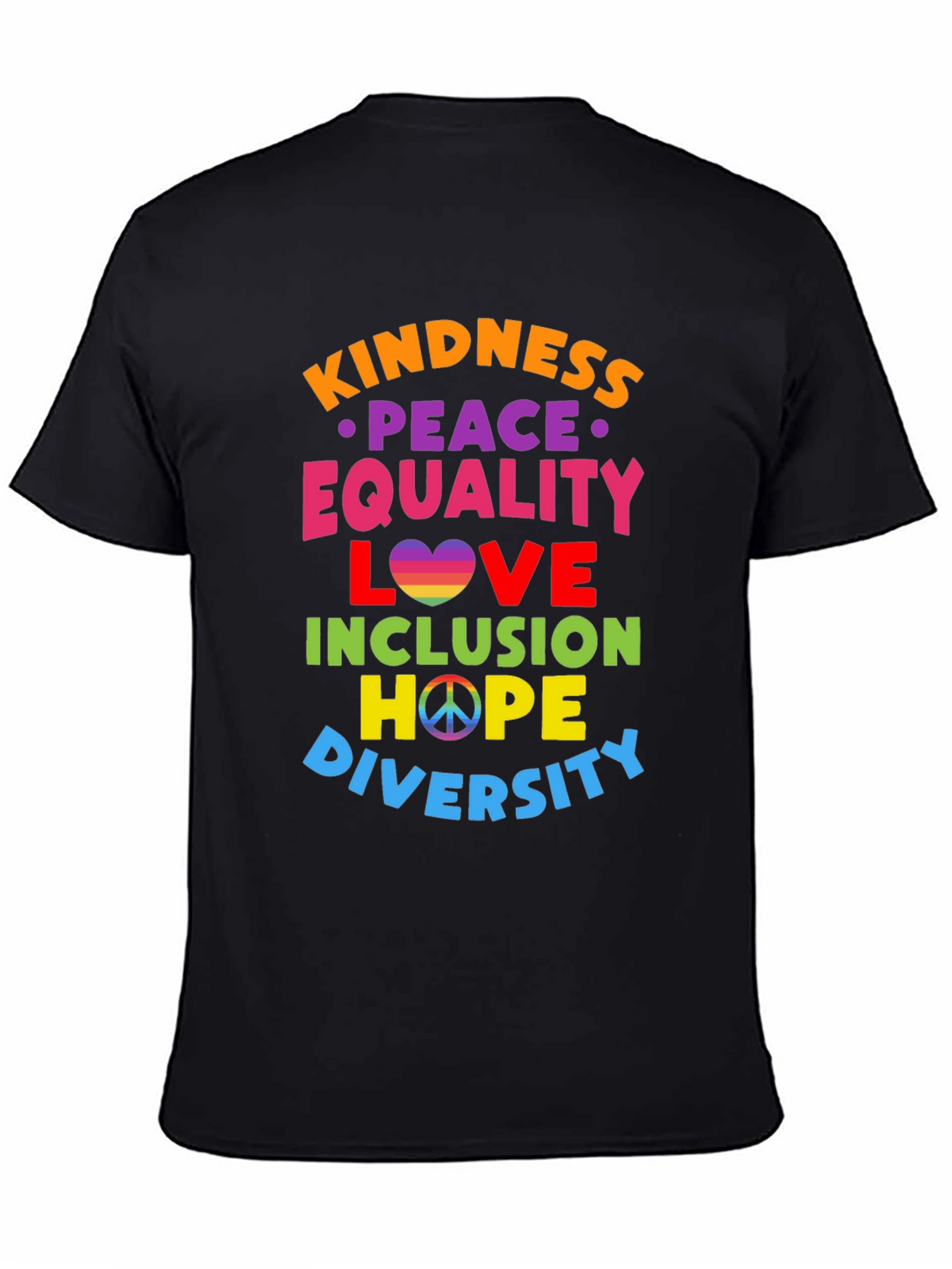 Kindness Peace Equality Love Inclusion Hope Diversity T-Shirt