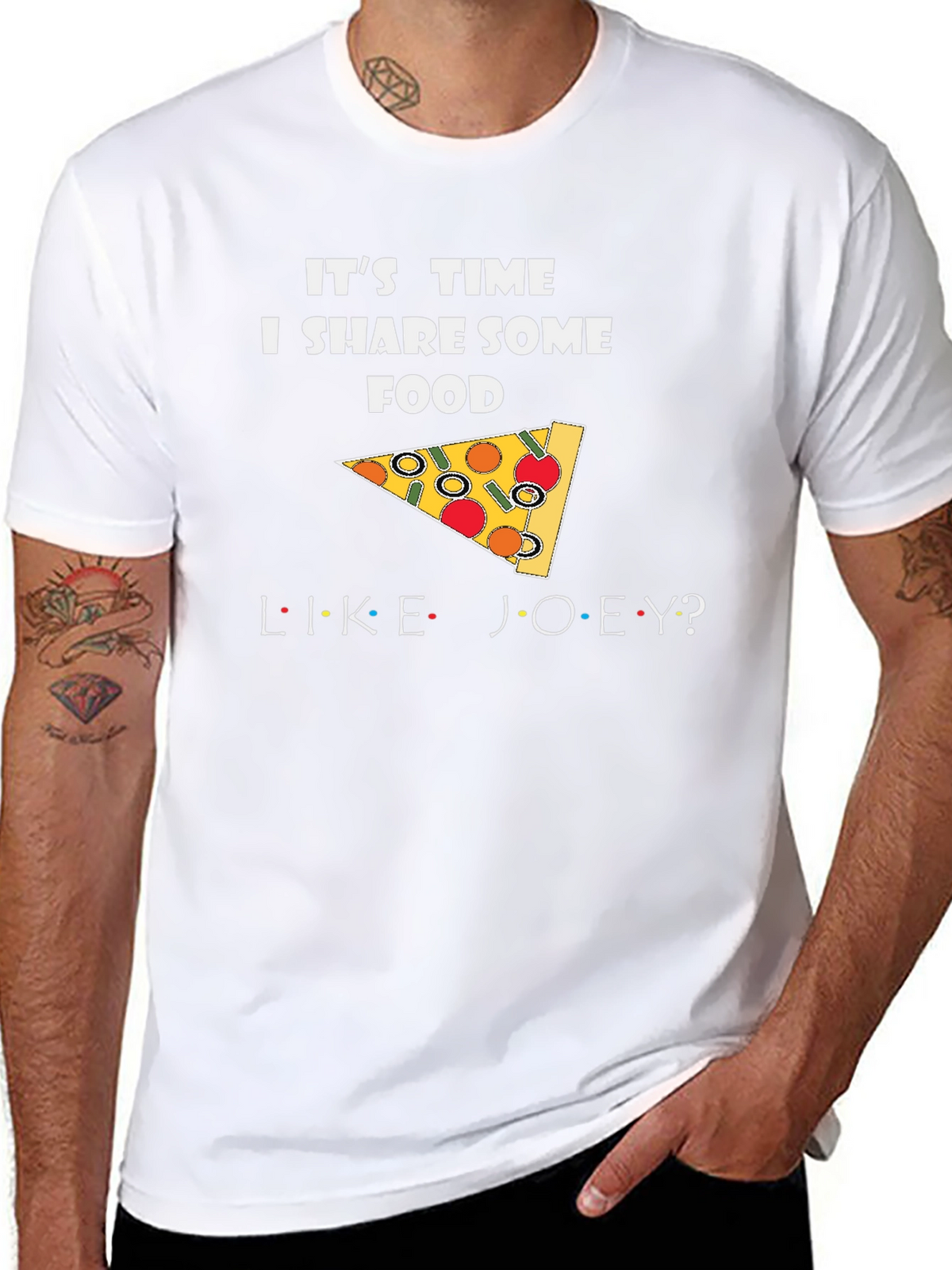 Its Time I Share Some Food Like Joey T-Shirt