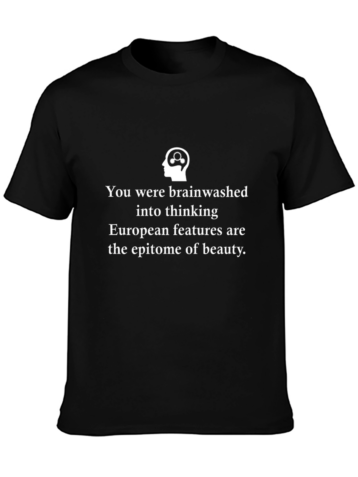 Brainwashed Tee: Challenge Beauty Standards