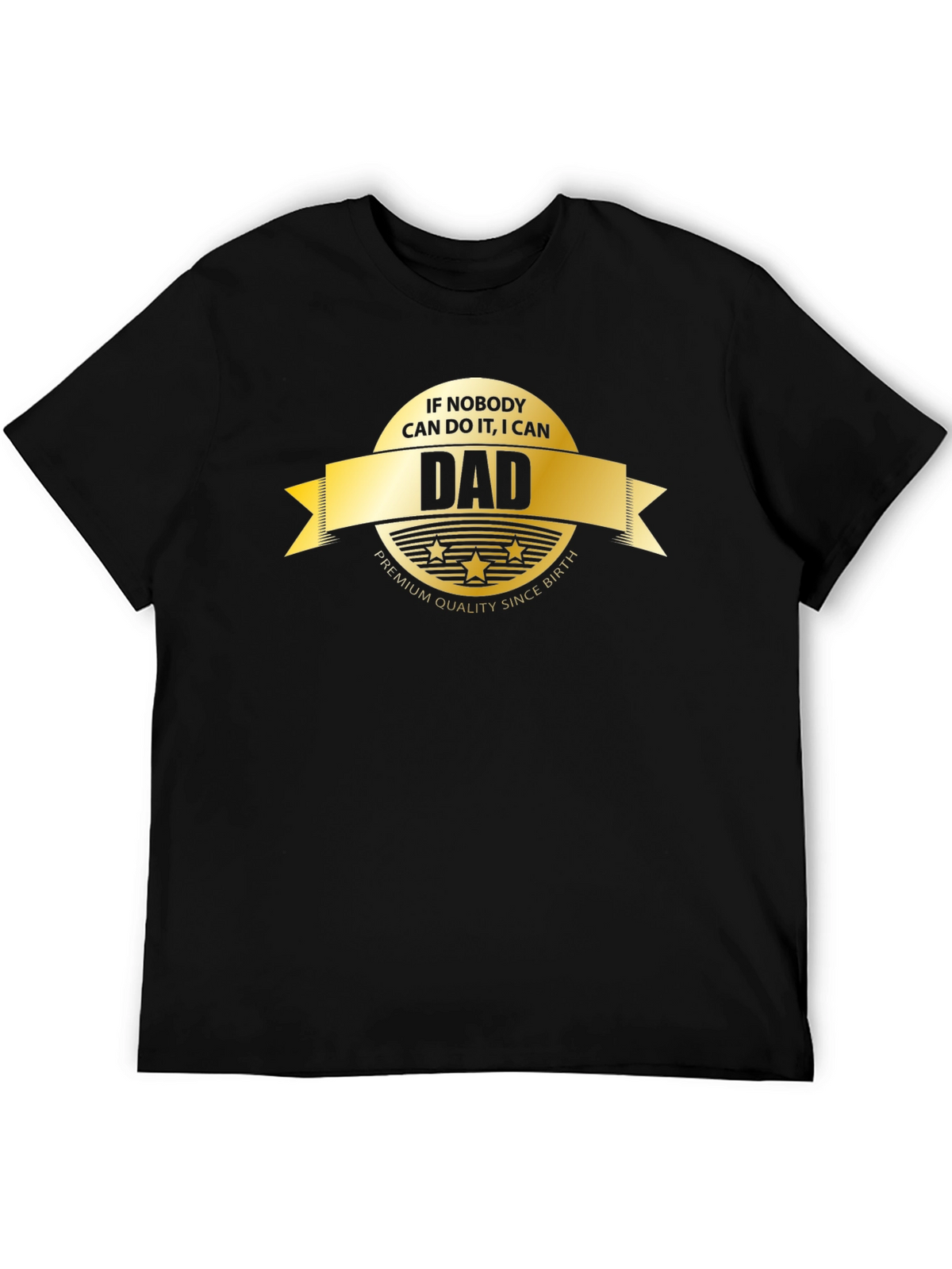 Dad Premium Quality T-Shirt