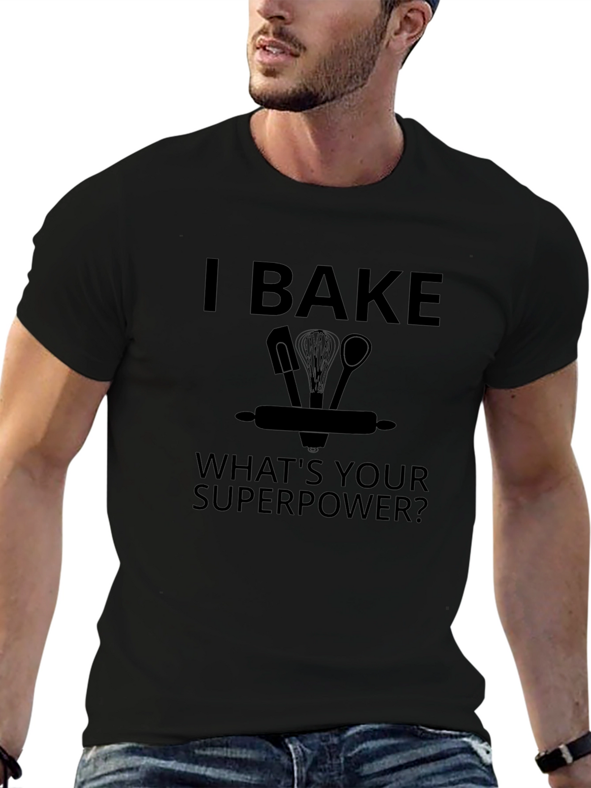 I Bake Whats Your Superpower? Black Graphic T-Shirt