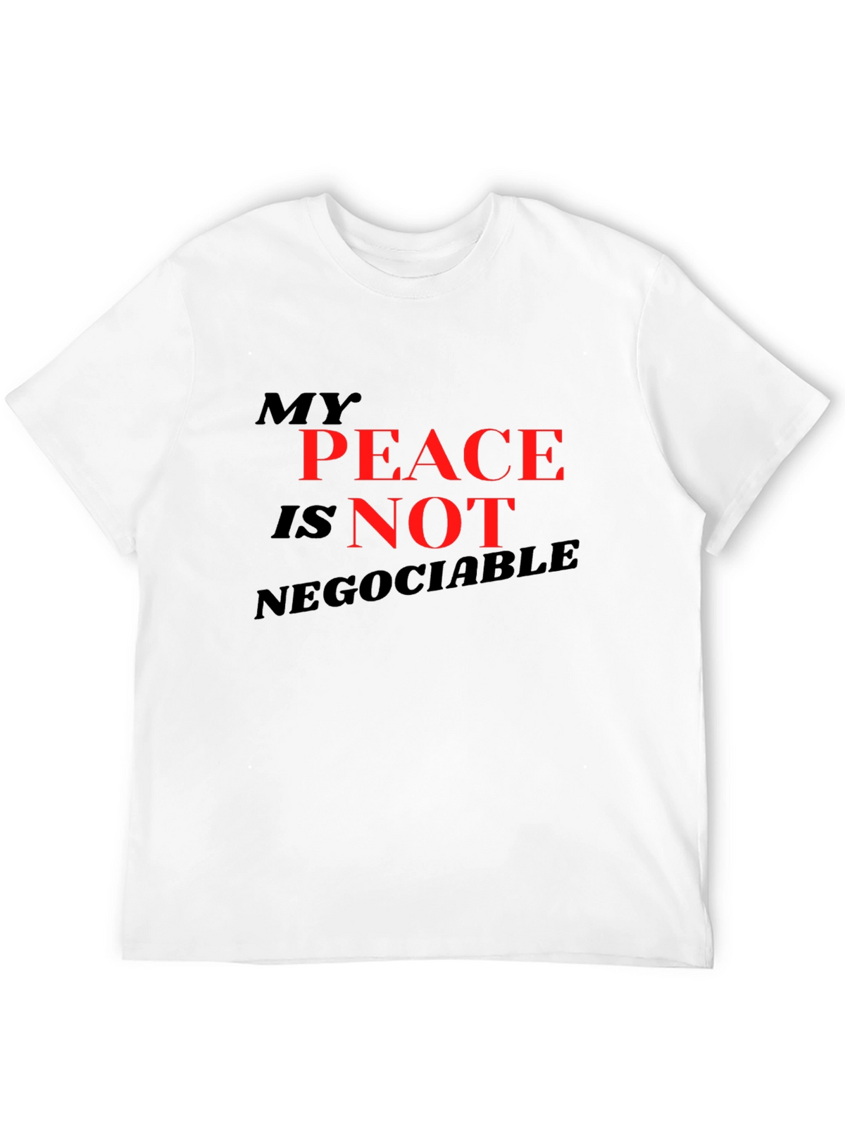 My Peace Is Not Negotiable Black T-Shirt