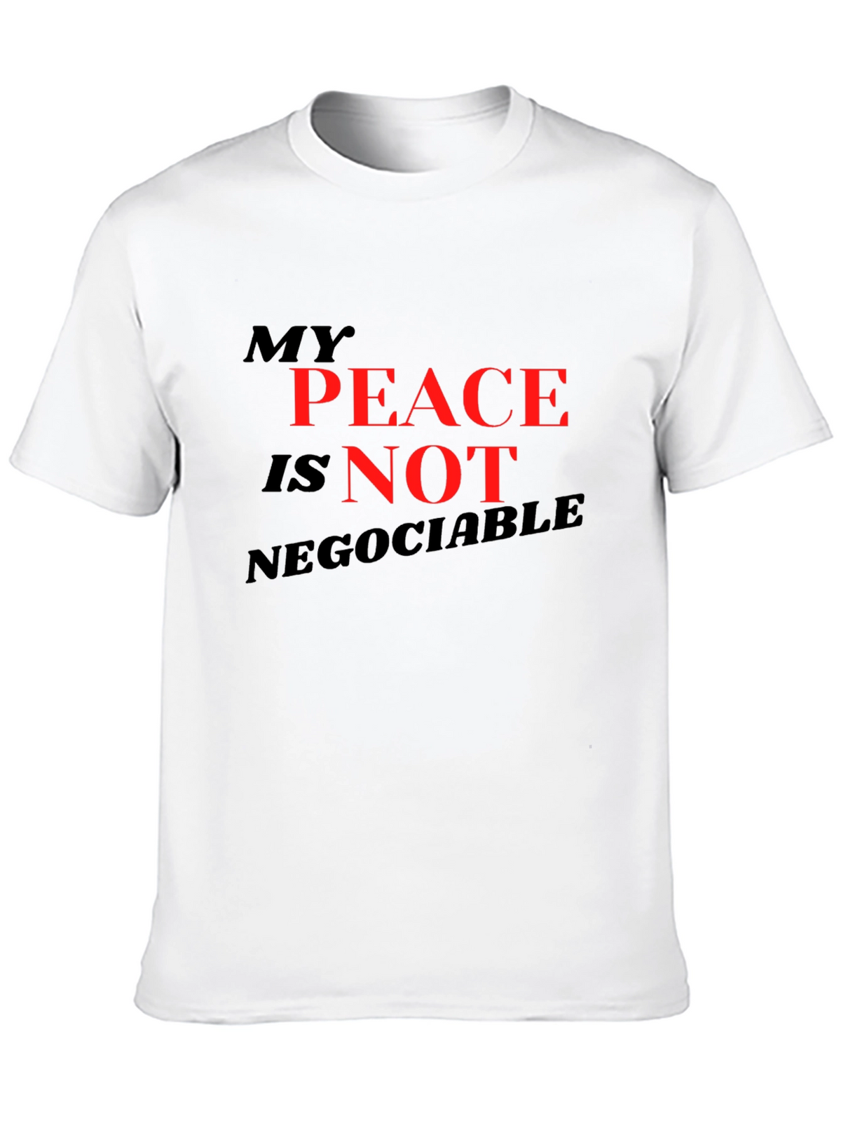 My Peace Is Not Negotiable Black T-Shirt
