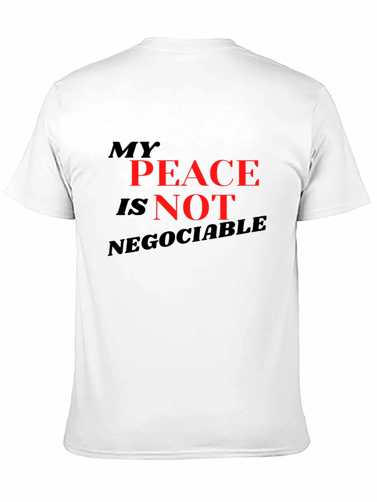 My Peace Is Not Negotiable Black T-Shirt