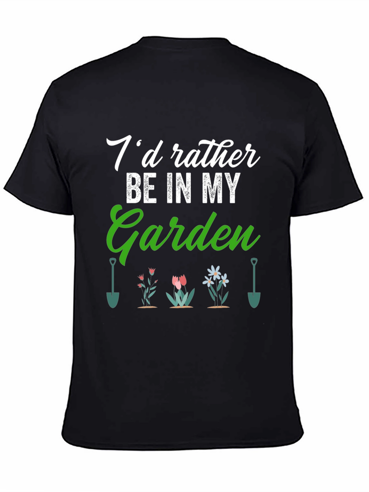 Gardener T-Shirt: Id Rather Be in My Garden