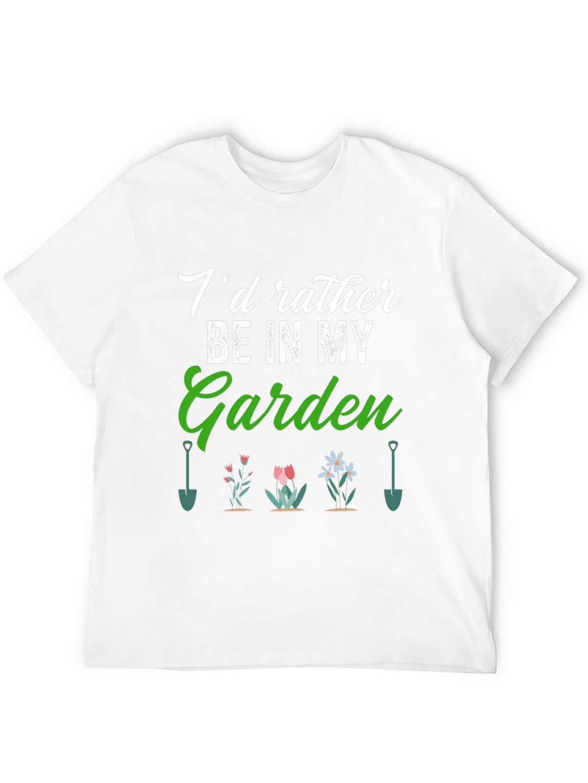 Gardener T-Shirt: Id Rather Be in My Garden
