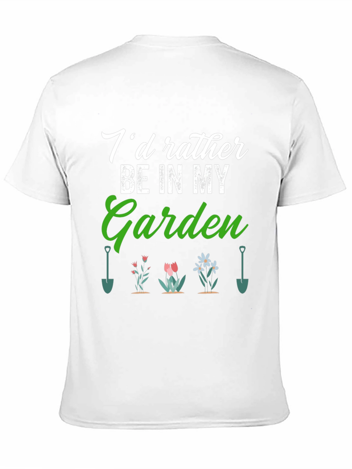 Gardener T-Shirt: Id Rather Be in My Garden