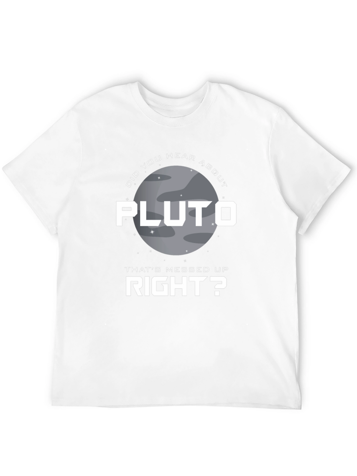 Pluto Thats Messed Up T-Shirt