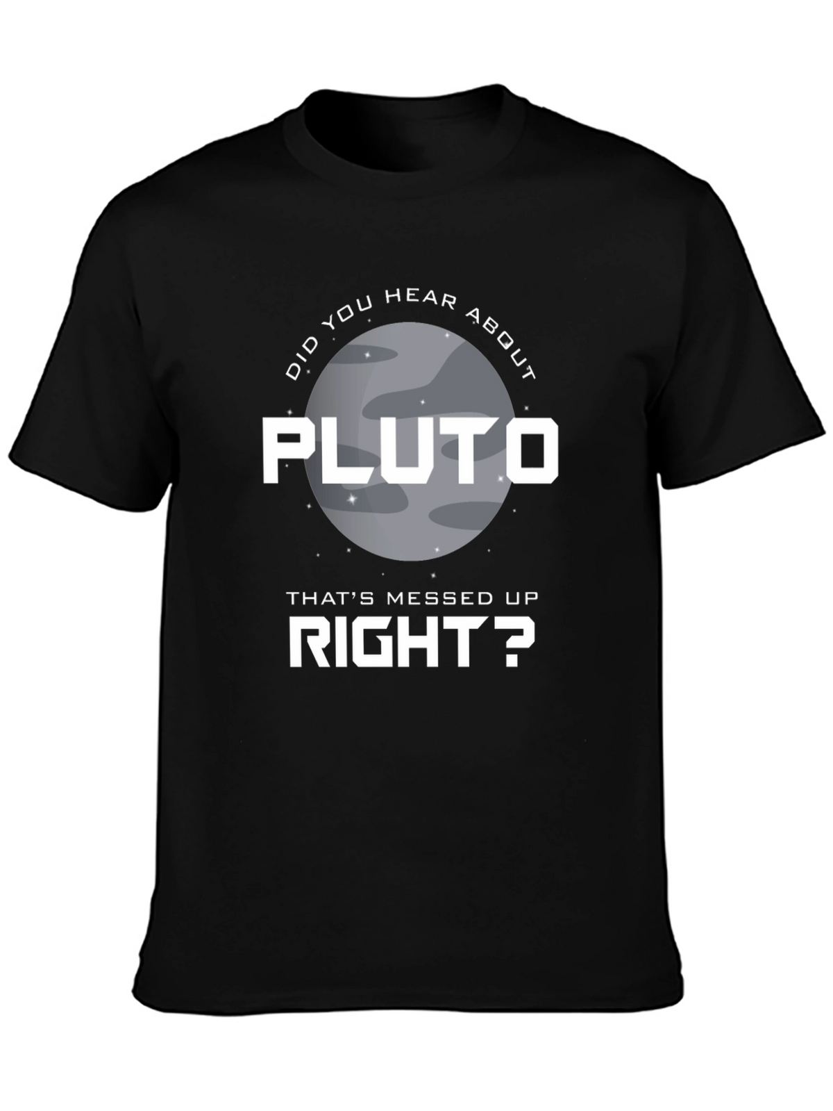 Pluto Thats Messed Up T-Shirt