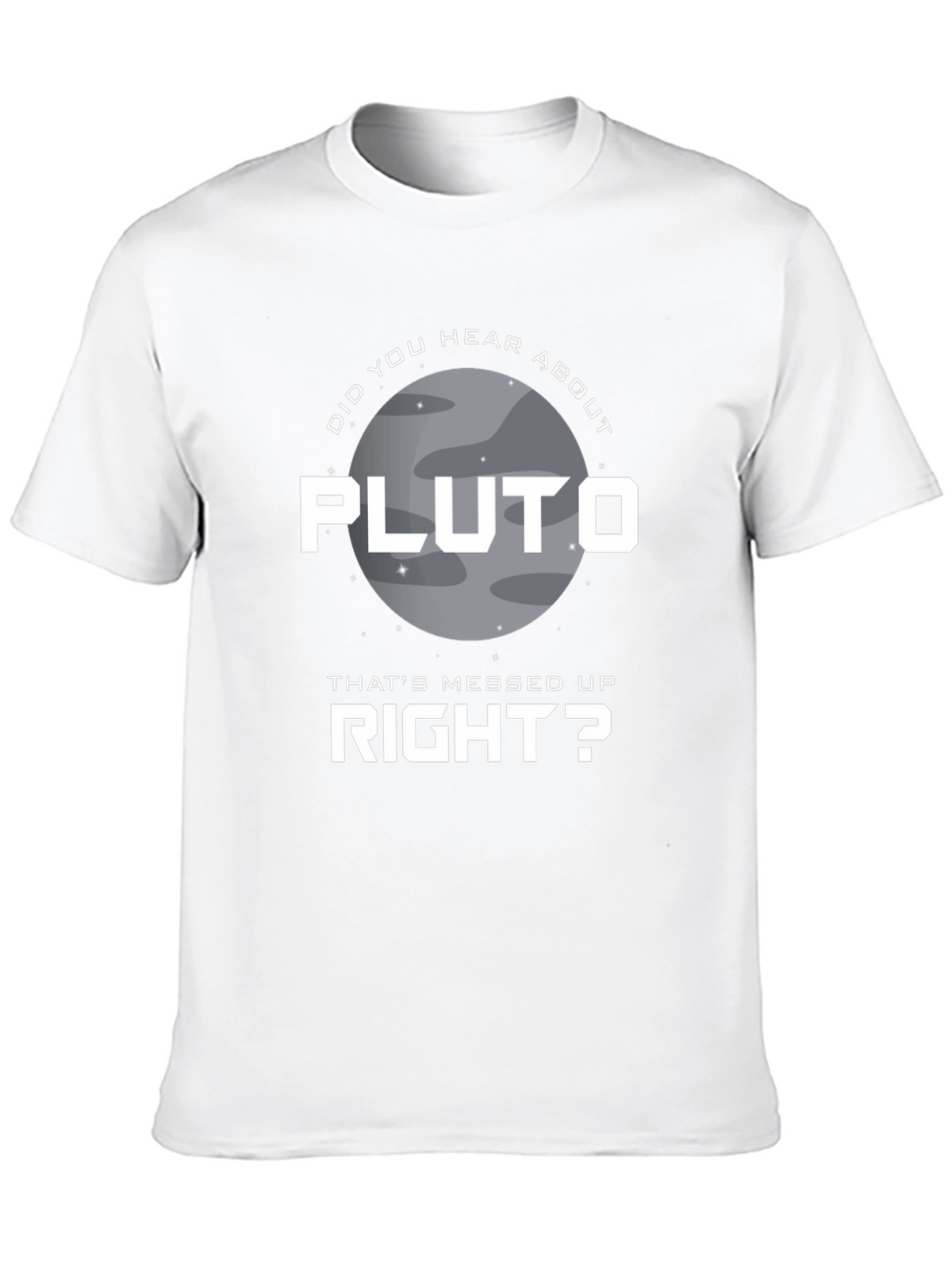 Pluto Thats Messed Up T-Shirt
