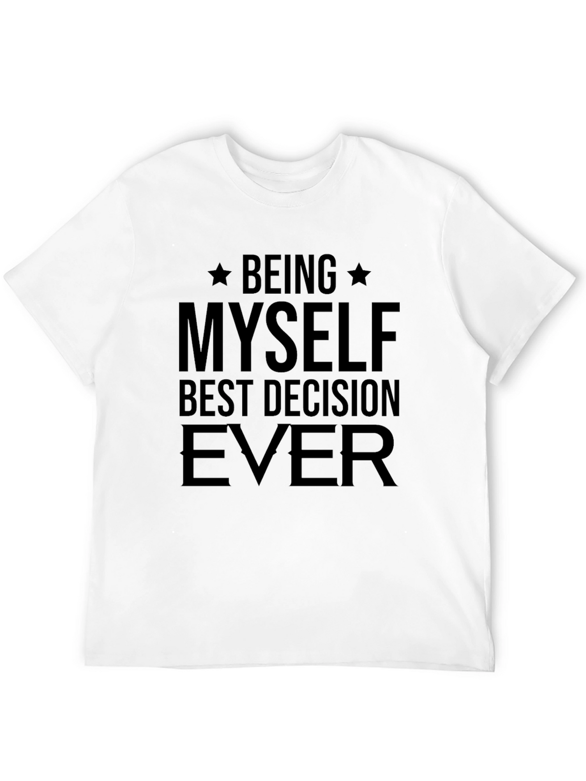 Being Myself Best Decision Ever Black Tee