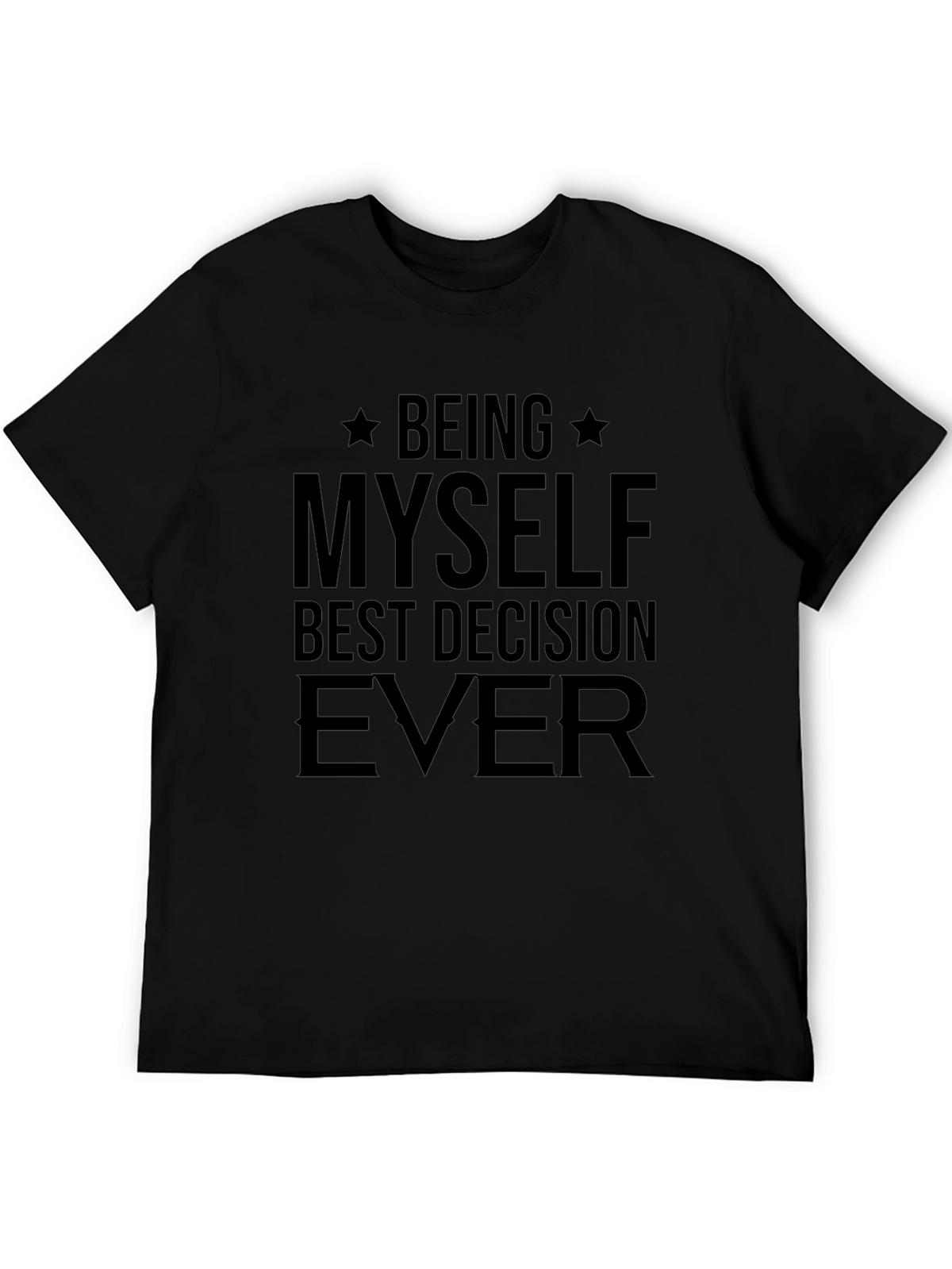 Being Myself Best Decision Ever Black Tee