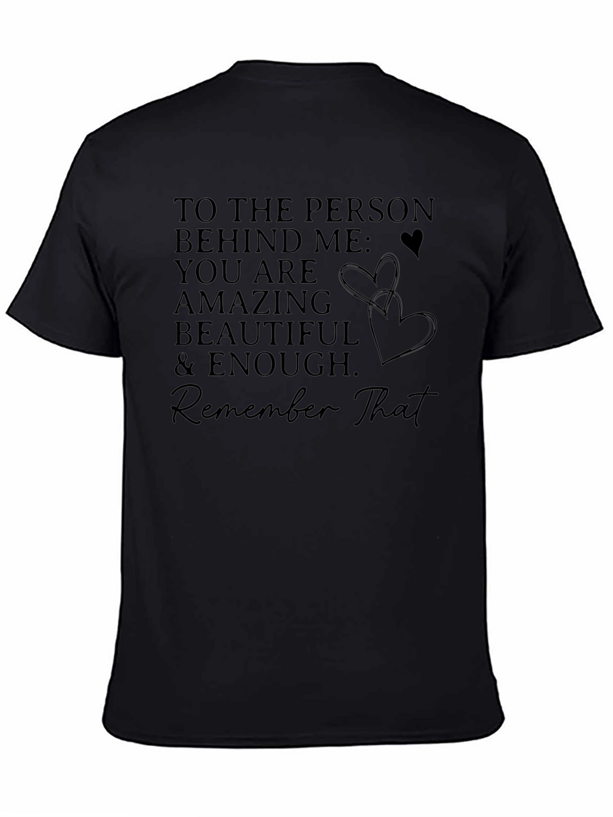 Inspirational Message Black T-Shirt