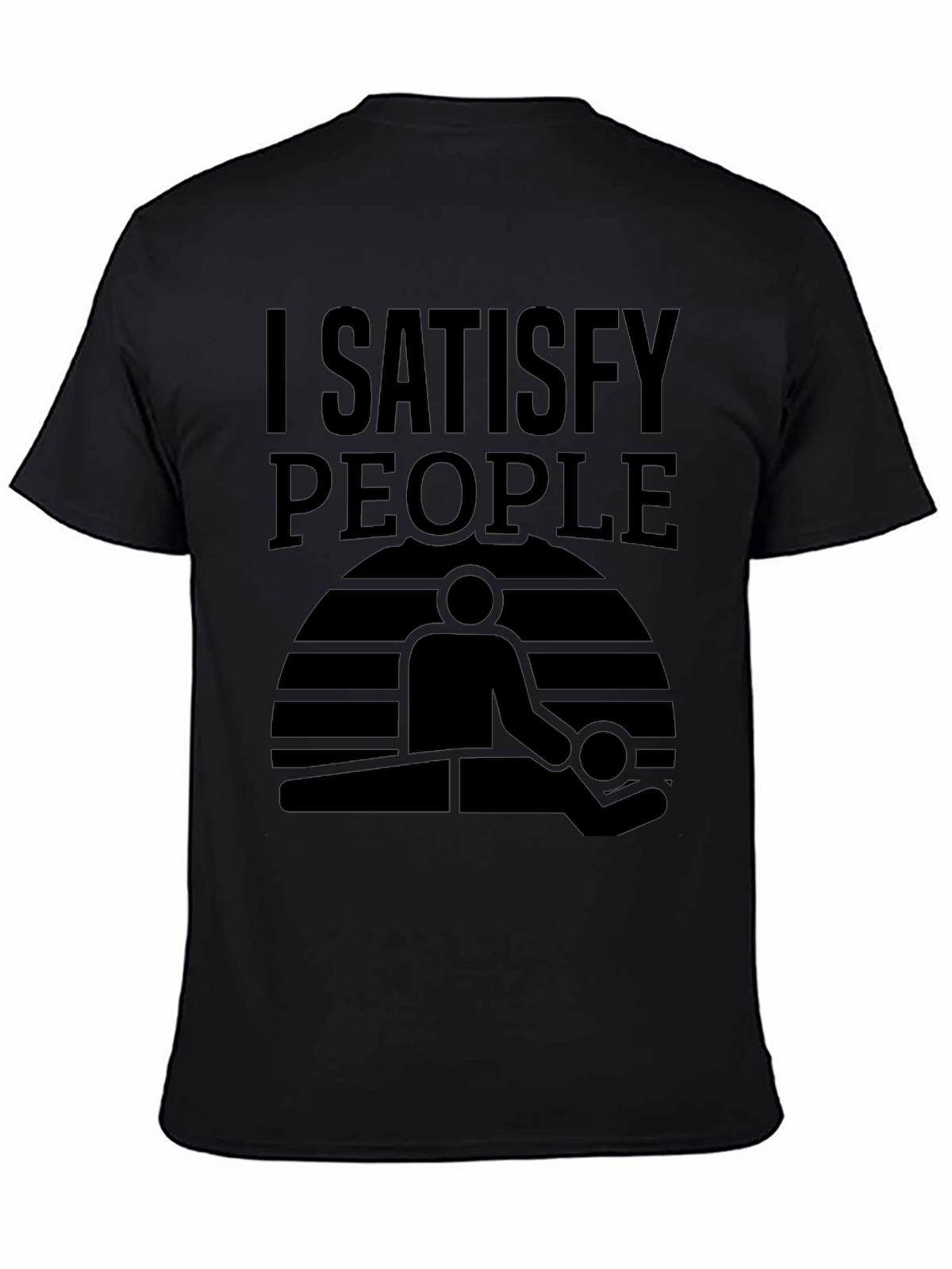 I Satisfy People Massage T-Shirt - Black Graphic Tee