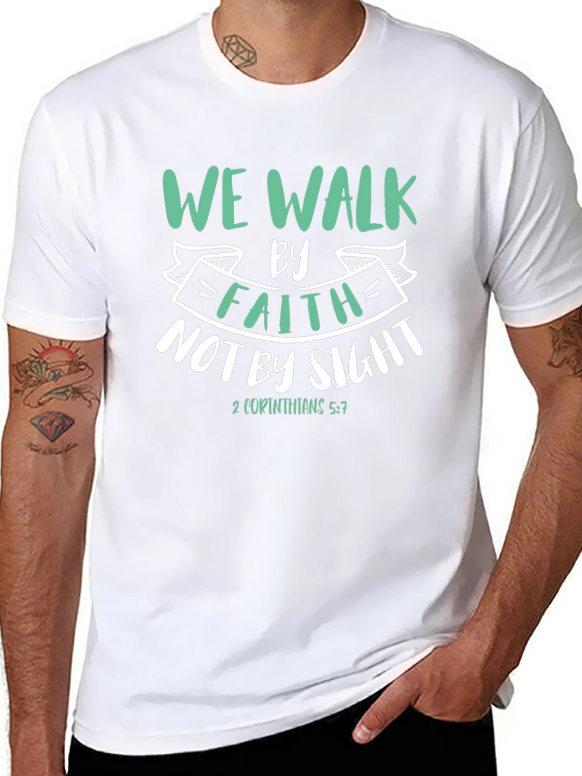Faith T-Shirt: We Walk By Faith Not By Sight
