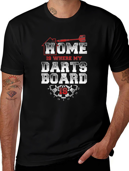 Home is Where My Dartboard Is - Novelty T-Shirt