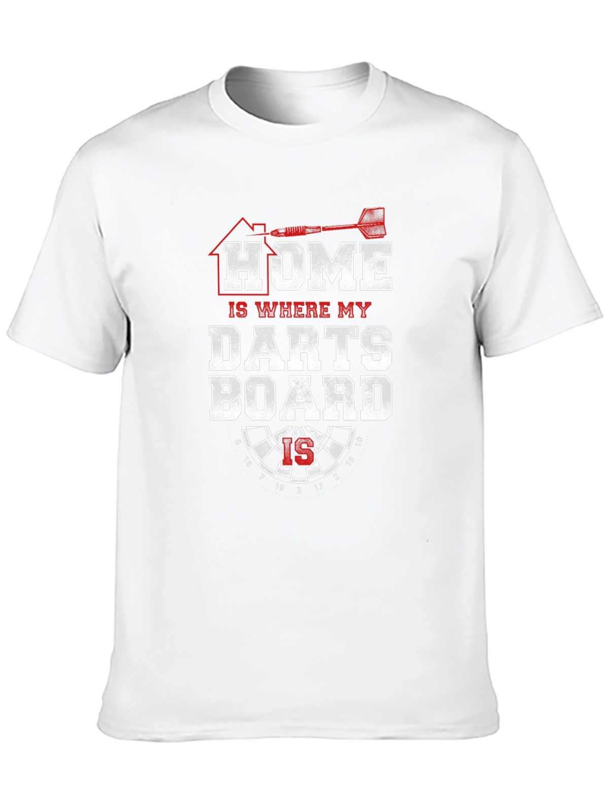 Home is Where My Dartboard Is - Novelty T-Shirt
