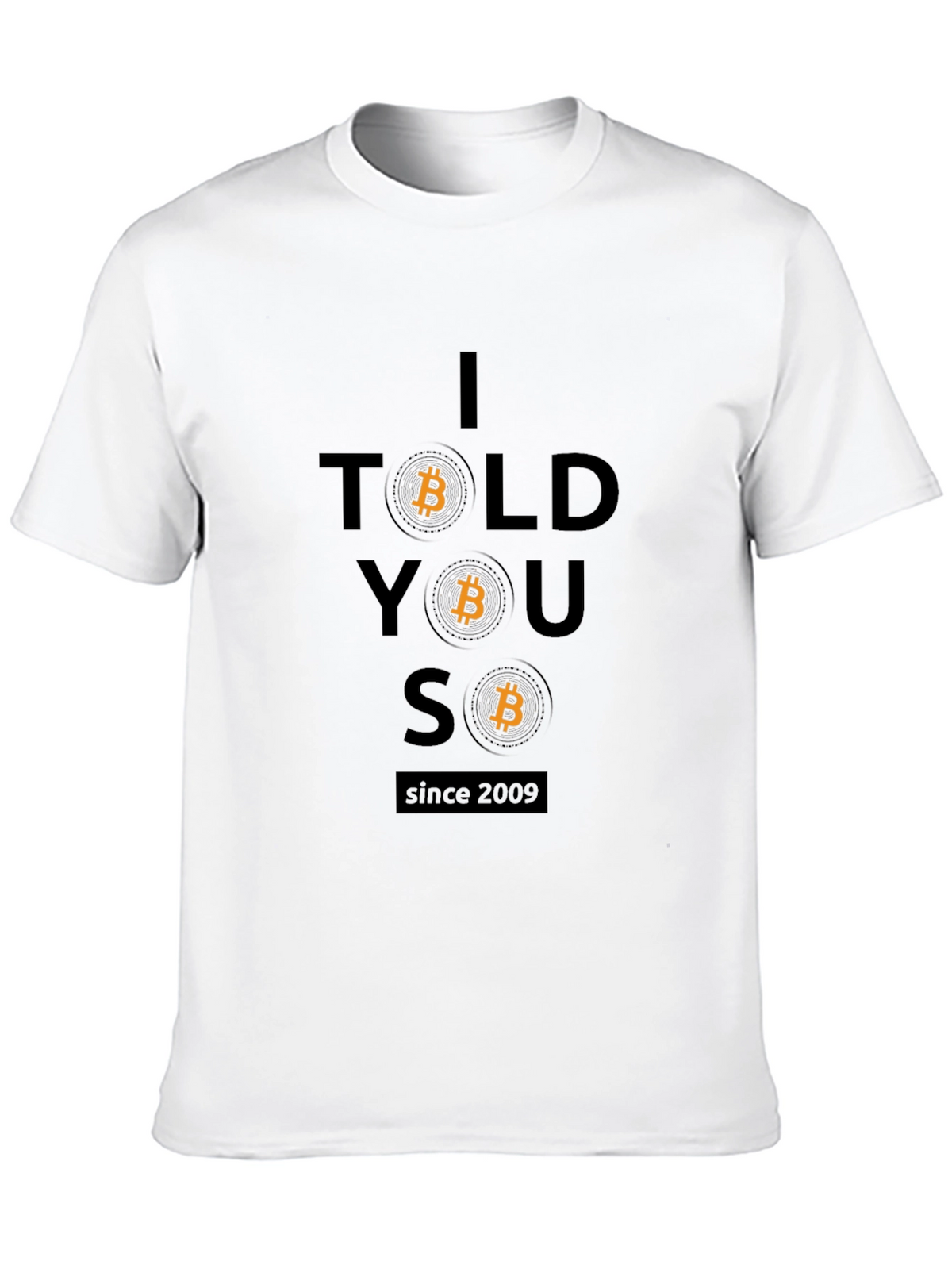 Bitcoin Crypto T-Shirt - I Told You So