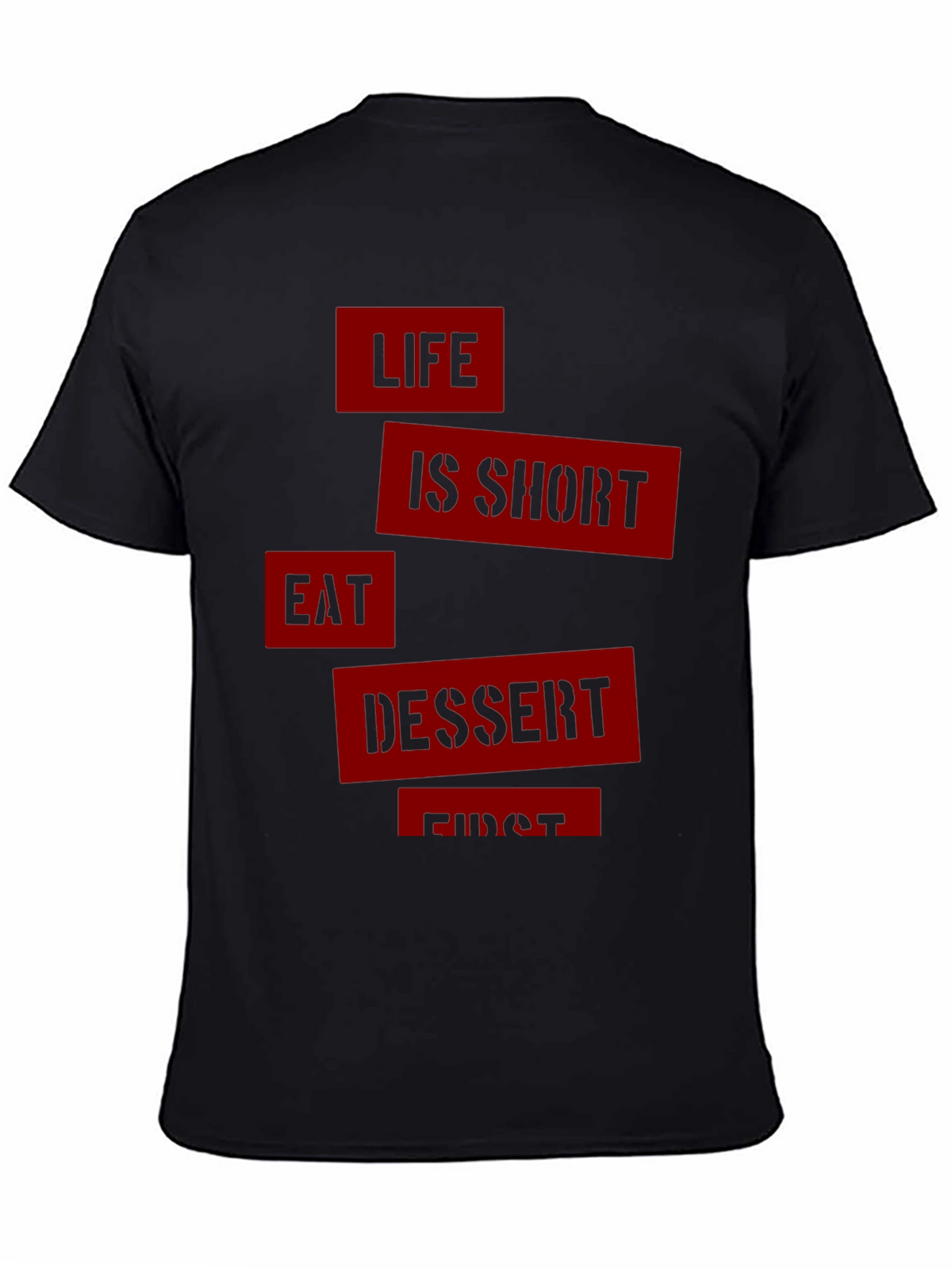 Life is Short Eat Dessert First Graphic Tee