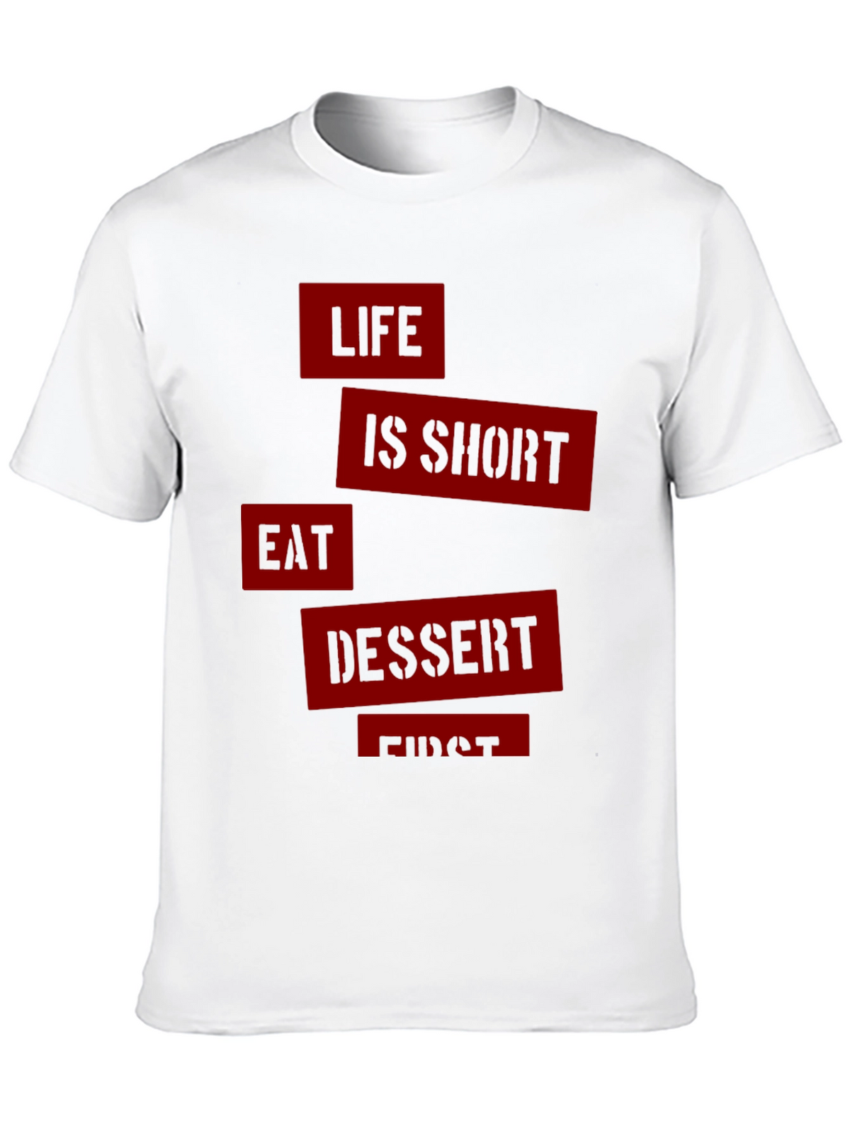 Life is Short Eat Dessert First Graphic Tee