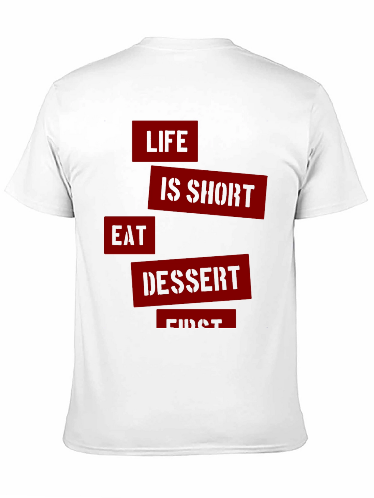 Life is Short Eat Dessert First Graphic Tee