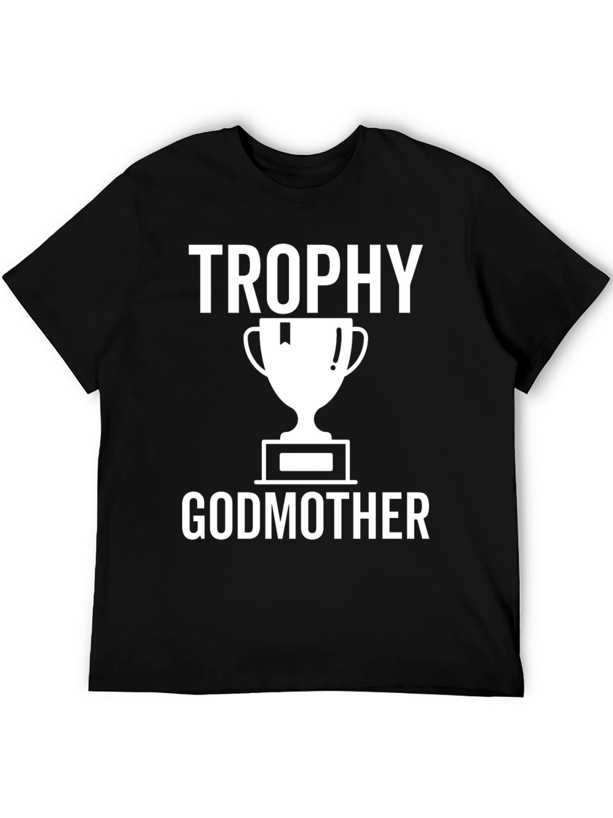 Trophy Godmother T-Shirt - Black Cotton Tee
