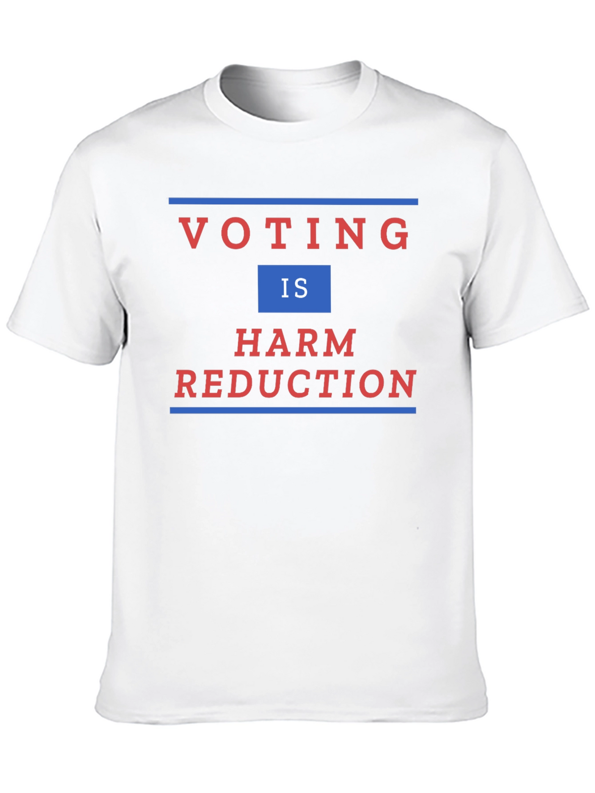 Voting is Harm Reduction T-Shirt