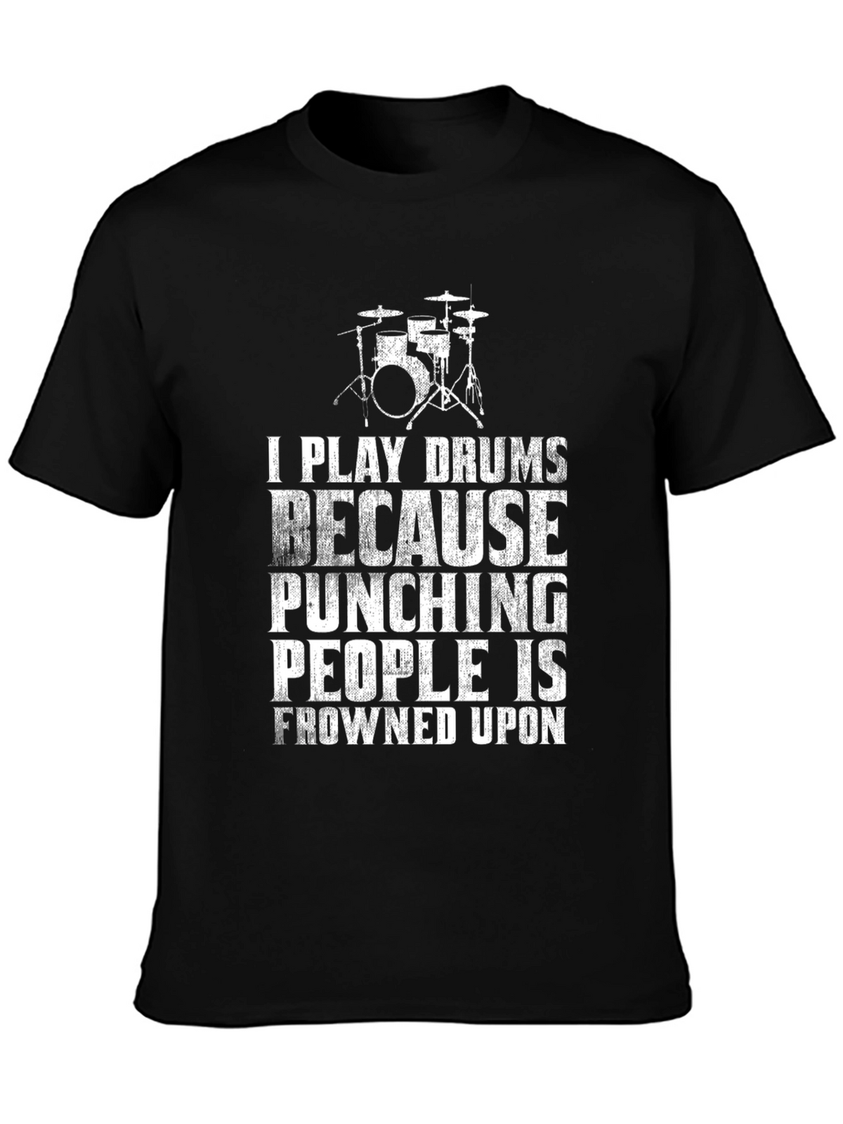 Drummer T-Shirt: Play Drums Not People!