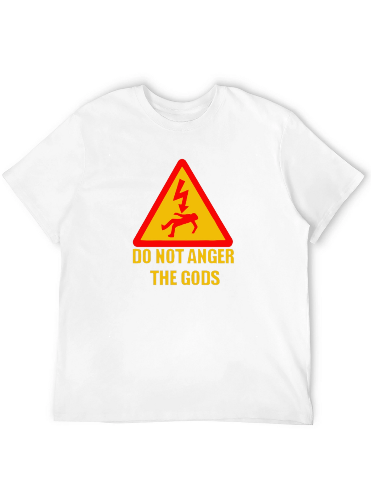Do Not Anger The Gods Graphic Tee